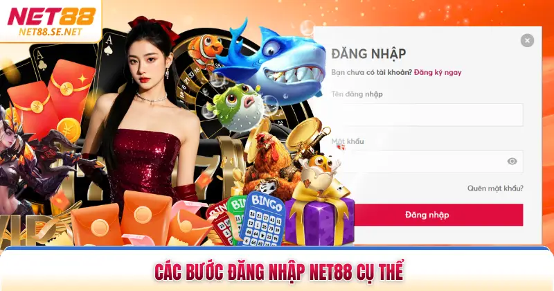 Các bước đăng nhập NET88 cụ thể