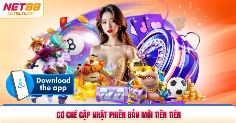 Cơ chế cập nhật phiên bản mới tiên tiến